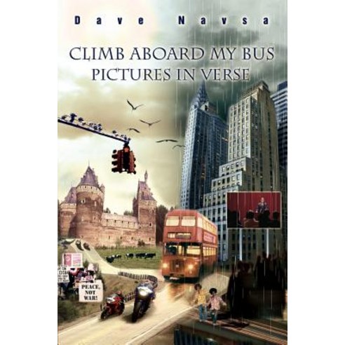 Climb Aboard My Bus: Pictures in Verse Paperback, iUniverse