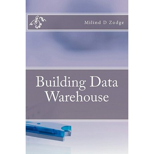 Building Data Warehouse Paperback, Createspace Independent Publishing Platform