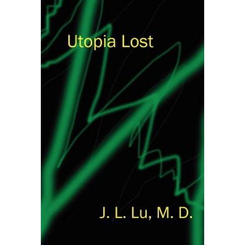 Utopia Lost Paperback, Authorhouse