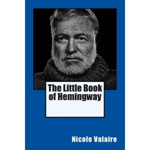 The Little Book of Hemingway Paperback, New Street Communications, LLC