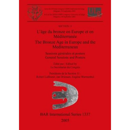 L''Age Du Bronze En Europe Et En Mediterranee / The Bronze Age in Europe and the Mediterranean Paperback, British Archaeological Reports Oxford Ltd