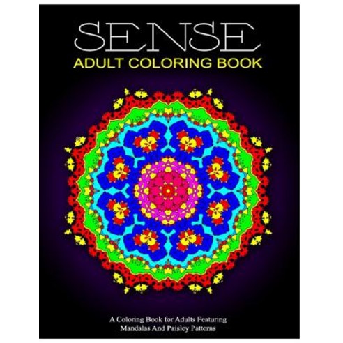 Sense Adult Coloring Book Volume 8: Relaxation Coloring Books for Adults Paperback, Createspace Independent Publishing Platform