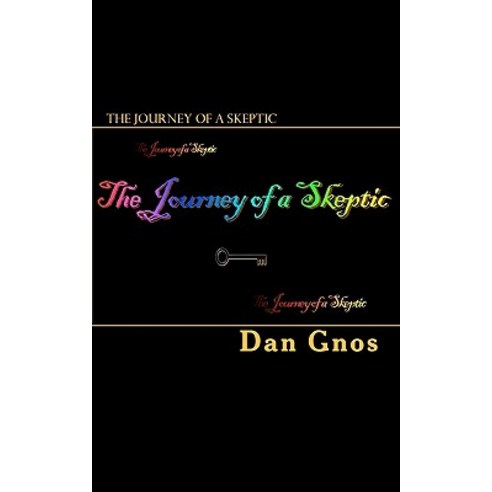The Journey of a Skeptic Paperback, Createspace Independent Publishing Platform