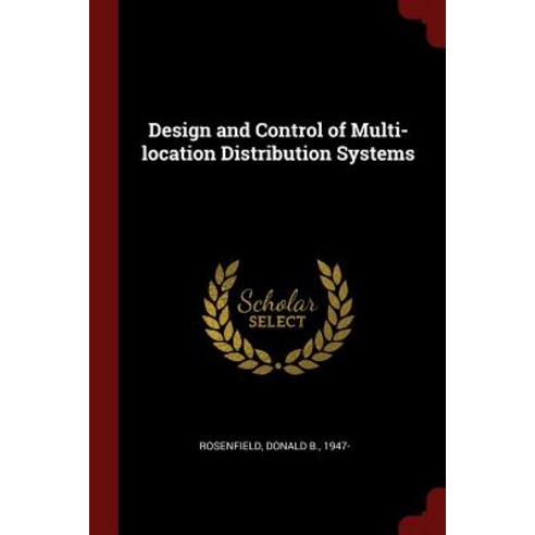 Design and Control of Multi-Location Distribution Systems Paperback, Andesite Press