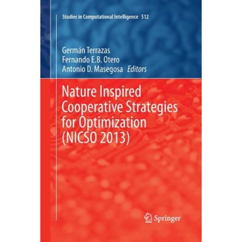 Nature Inspired Cooperative Strategies for Optimization (Nicso 2013): Learning Optimization and Interdisciplinary Applications Paperback, Springer