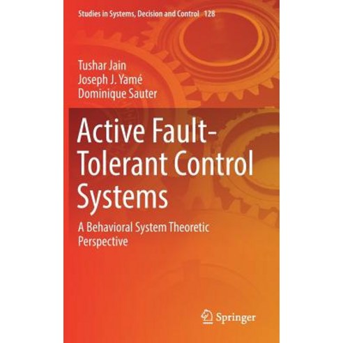 Active Fault-Tolerant Control Systems: A Behavioral System Theoretic Perspective Hardcover, Springer