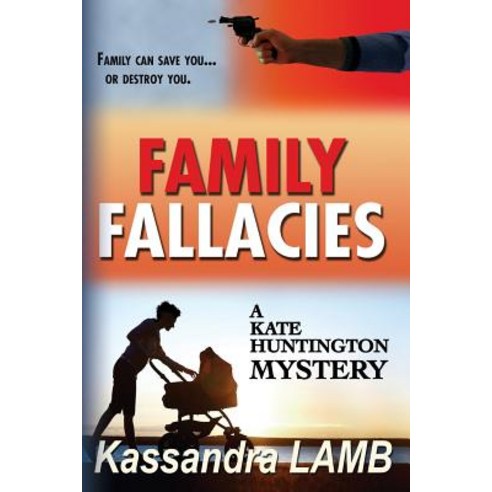 Family Fallacies: A Kate Huntington Mystery Paperback, Misterio Press