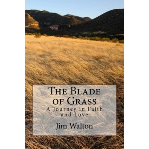 The Blade of Grass Paperback, Createspace Independent Publishing Platform