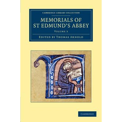 Memorials of St Edmund`s Abbey - Volume 3, Cambridge University Press
