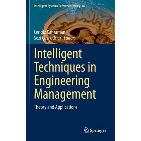 Intelligent Techniques in Engineering Management: Theory and Applications Hardcover, Springer