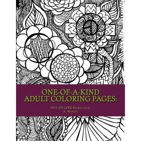 One-Of-A-Kind Adult Coloring Pages: Drawn to Chill & Thrill Paperback, Createspace Independent Publishing Platform