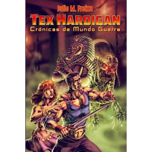 Cronicas de Mundo Guerra: Aventuras de Tex Hardigan Paperback, Createspace Independent Publishing Platform