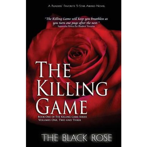 The Killing Game: Volumes One Two and Three of the First Book of the Killing Game Series Paperback, Andrich Publishing