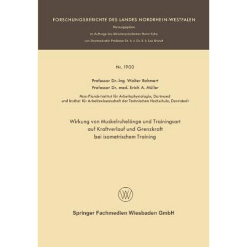 Wirkung Von Muskelruhelange Und Trainingsart Auf Kraftverlauf Und Grenzkraft Bei Isometrischem Training Paperback, Vs Verlag Fur Sozialwissenschaften