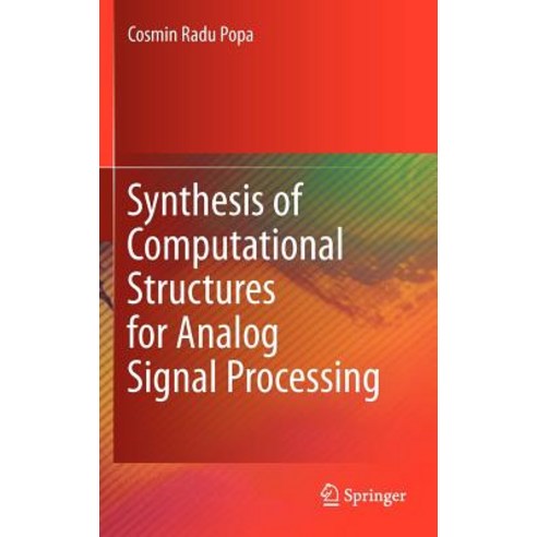 Synthesis of Computational Structures for Analog Signal Processing Hardcover, Springer