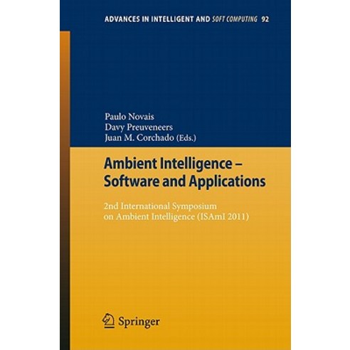 Ambient Intelligence - Software and Applications: 2nd International Symposium on Ambient Intelligence (Isami 2011) Paperback, Springer