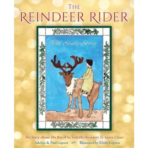 The Reindeer Rider Paperback, Xulon Press