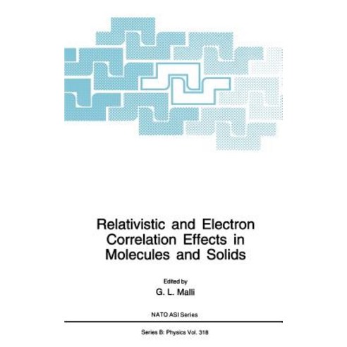 Relativistic and Electron Correlation Effects in Molecules and Solids Hardcover, Springer