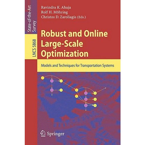 Robust and Online Large-Scale Optimization: Models and Techniques for Transportation Systems Paperback, Springer