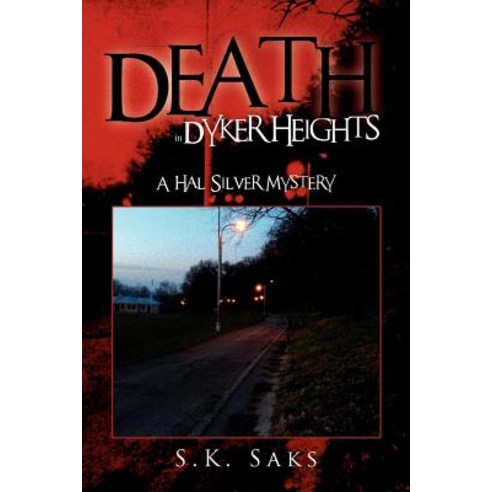 Death in Dyker Heights: A Hal Silver Mystery Paperback, Xlibris Corporation