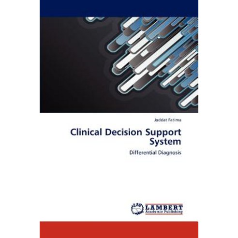 Clinical Decision Support System Paperback, LAP Lambert Academic Publishing