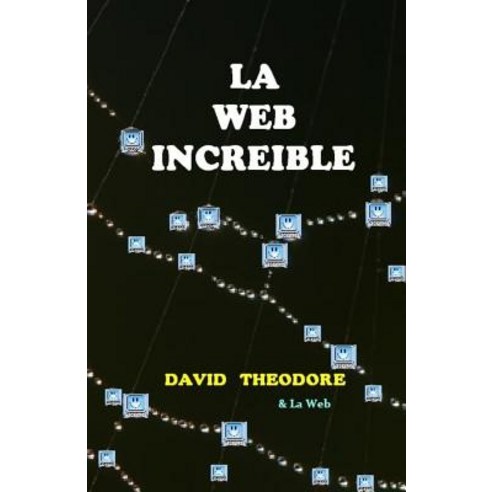 La Web Increible Paperback, Createspace Independent Publishing Platform