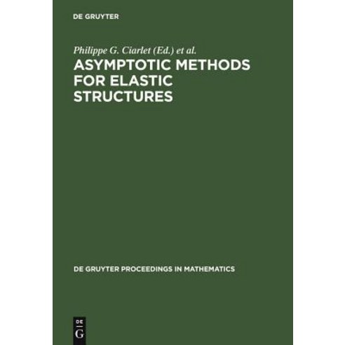 Asymptotic Methods for Elastic Structures Hardcover, de Gruyter