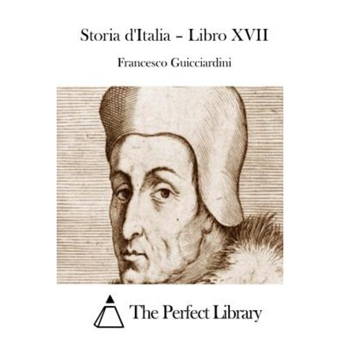 Storia D''Italia - Libro XVII Paperback, Createspace Independent Publishing Platform