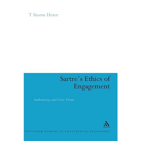Sartre''s Ethics of Engagement Hardcover, Continnuum-3pl