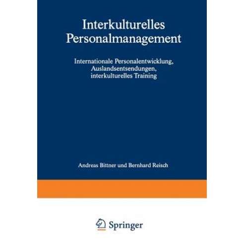 Interkulturelles Personalmanagement: Internationale Personalentwicklung Auslandsentsendungen Interkulturelles Training Paperback, Gabler Verlag