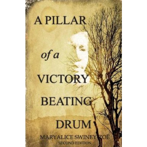 A Pillar of a Victory Beating Drum Paperback, Maryalice Swiney-Zoe