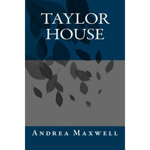 Taylor House Paperback, Createspace Independent Publishing Platform