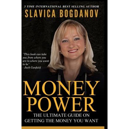 Money Power: The Ultimate Guide on Getting the Money You Want Paperback, Createspace Independent Publishing Platform