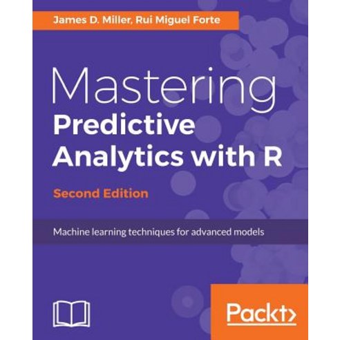 Mastering Predictive Analytics with R, Packt Publishing