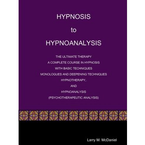 Hypnosis to Hypnoanalysis Paperback, Lulu.com