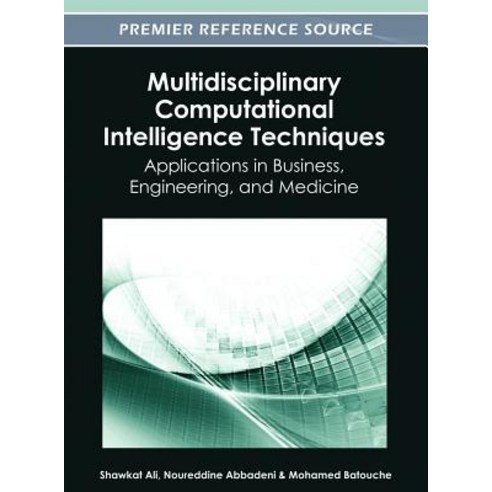 Multidisciplinary Computational Intelligence Techniques: Applications ...