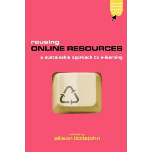 Reusing Online Resources: A Sustainable Approach to E-Learning Paperback, Routledge