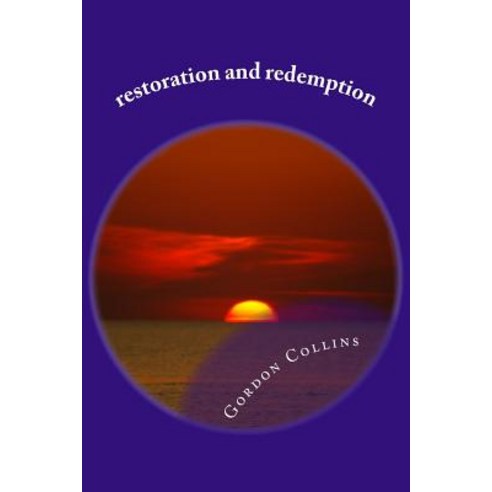 Restoration and Redemption Paperback, Createspace Independent Publishing Platform