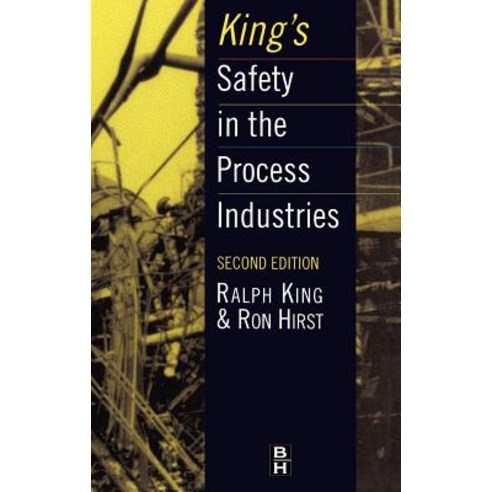 King''s Safety in the Process Industries Hardcover, Butterworth-Heinemann