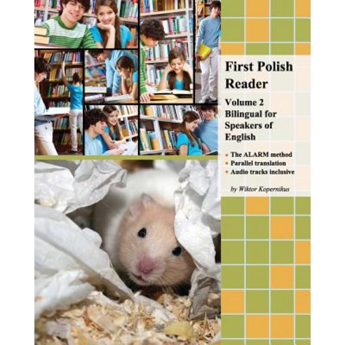 First Polish Reader (Volume 2): Bilingual for Speakers of English Paperback, Createspace Independent Publishing Platform