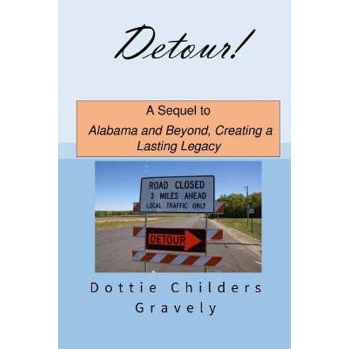 Detour!: A Sequel to Alabama and Beyond Paperback, Createspace Independent Publishing Platform