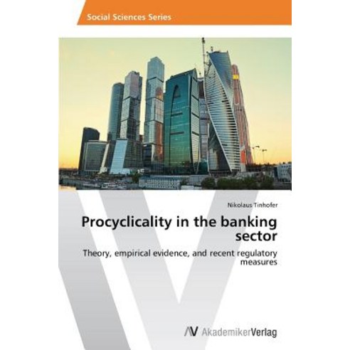 Procyclicality in the Banking Sector Paperback, AV Akademikerverlag ...