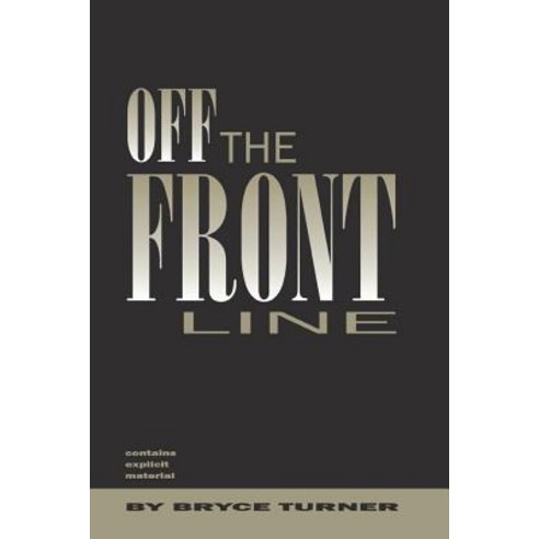 Off the Front Line Paperback, Bryce C. Turner