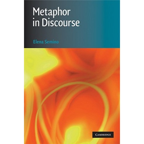 Metaphor in Discourse Paperback, Cambridge University Press