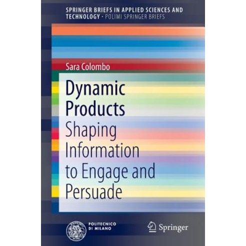 Dynamic Products: Shaping Information to Engage and Persuade Paperback ...
