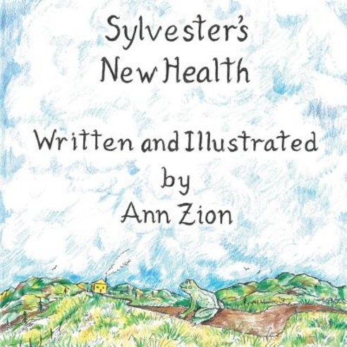 Sylvester''s New Health Paperback, Authorhouse