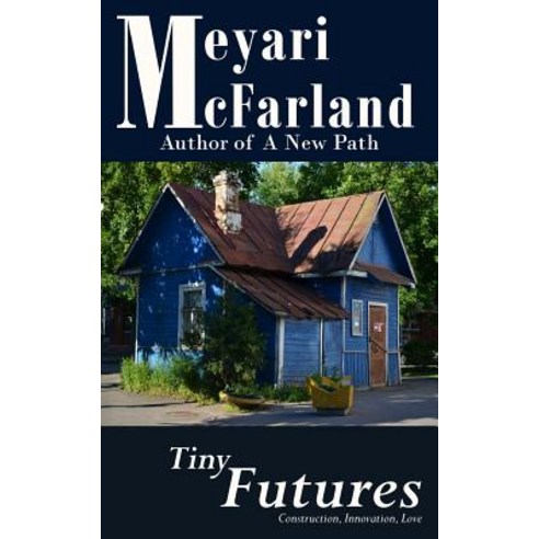 Tiny Futures Paperback, Mary M Raichle