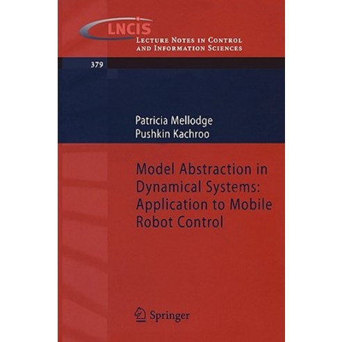 Model Abstraction in Dynamical Systems: Application to Mobile Robot Control Paperback, Springer