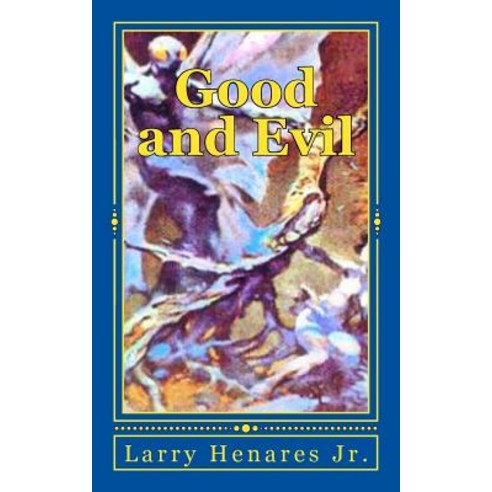 Good and Evil: Make My Day Book-17 Paperback, Createspace Independent Publishing Platform
