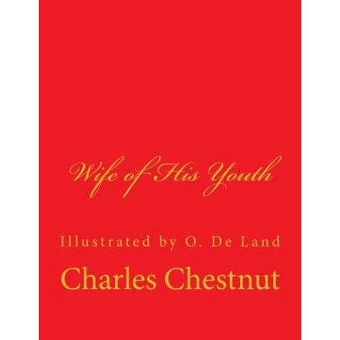 Wife of His Youth Paperback, Createspace Independent Publishing Platform